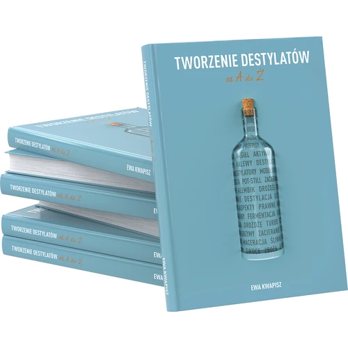 Książka "Tworzenie destylatów od A do Ż" - 4 ['destylacja', ' drożdże gorzelnicze', ' prezent', ' bimber', ' napoje alkoholowe', ' nalewki', ' nalewki przepisy', ' destylaty', ' książki']