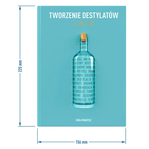 Książka "Tworzenie destylatów od A do Ż" - 11 ['destylacja', ' drożdże gorzelnicze', ' prezent', ' bimber', ' napoje alkoholowe', ' nalewki', ' nalewki przepisy', ' destylaty', ' książki']