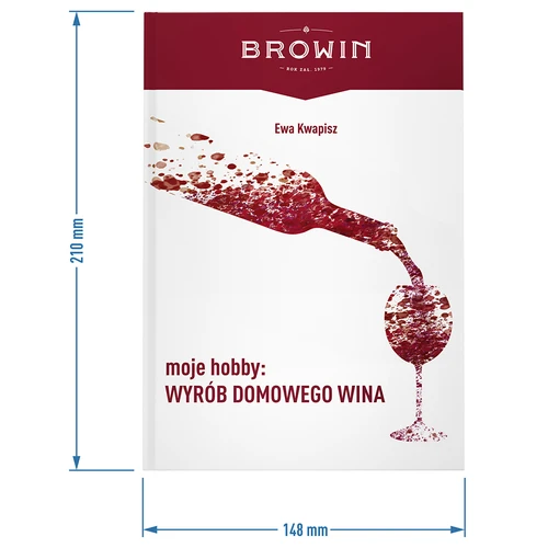 Moje hobby: wyrób domowego wina - książka - 6 ['poradnik dla winiarzy', ' jak zrobić własne wino', ' miód pitny', ' prezent', ' przepisy na domowe wina', ' domowe wina', ' miody pitne', ' wino dla hobbystów', ' książka o winie', ' książka winiarska']